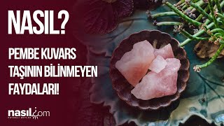 Şifalı Taşlar Serisi PEMBE KUVARS Taşının Özellikleri ve Faydaları Nelerdir [upl. by Mohl]