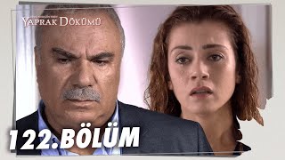 Yaprak Dökümü 122 Bölüm  Full Bölüm [upl. by Aletha]