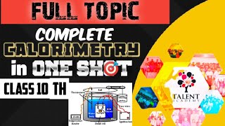 Best one shot video on CALORIMETRYICSE Class 10 Physics  study with talent academy [upl. by Nimajneb408]