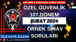 107 Dönem Özel Güvenlik Sınavı quot24 ŞUBAT 2024 ÖRNEK SINAV SORULARI [upl. by Sucramal]