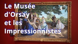 Musée dOrsay et les Impressionnistes [upl. by Valentijn]