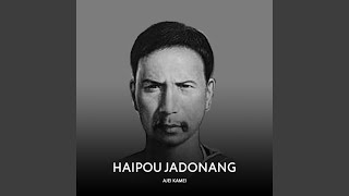 Haipou Jadonang [upl. by Arrim205]