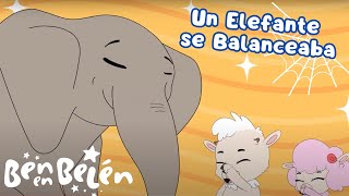 🐘Un Elefante Se Balanceaba  Ben En Belén  Música Infantil🎶 [upl. by Nosirrah]