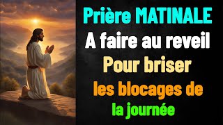 Prière Matinal a faire chaque matin au reveil pour briser tous les blocages de tous vos Ennemis [upl. by Fredette250]