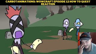 CarbotAnimations Wowcraft Episode 12 How To Quest Reaction [upl. by Orwin17]