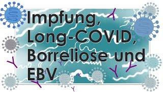 Impfungen LongCOVID Borreliose und Epstein Barr Virus EBV [upl. by Winni]