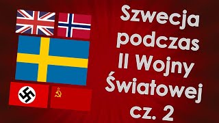 Szwecja podczas II wojny światowej cz 2 [upl. by Yelsnya]