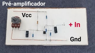 Préamplificador caseiro funcional com transístor BC 546 [upl. by Aicitel922]