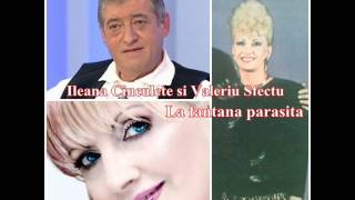 Ileana Ciuculete si Valeriu Sfectu  La fantana parasita [upl. by Narbig]