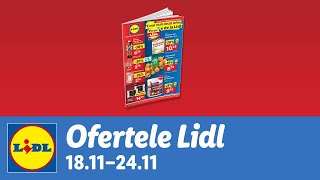 Ofertele saptamanii la Lidl • 18  24 Noiembrie 2024 [upl. by Bravin110]