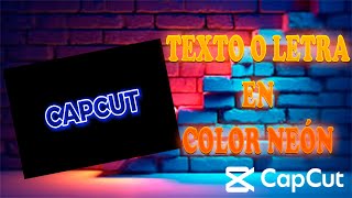 Como Hacer Texto o Letras en Color Neón en Capcut para Computadora [upl. by Benjamen]