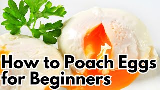 How to Poach an Egg for Beginners  Easy Poached Egg Tutorial  Intro to Cooking Basics [upl. by Gavette]