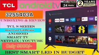 Latest TCL S Series 32 inch HD Ready LED Smart Android TV with HDR 10 Support 32S5403A Full Review [upl. by Atirabrab]