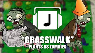 quotGrasswalkquot Plants VS Zombies Remix [upl. by Gonzales]