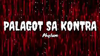 PALAGOT SA KONTRA  Phylum lyrics bisrock [upl. by Aletha]