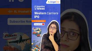 Western Carriers IPO Upcoming IPO in India 💹 IPO Date amp Review 📈 Angel One [upl. by Ndnarb]