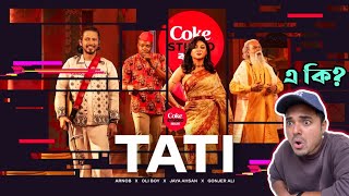 Tati REACTION🎵Coke Studio Bangla  Arnob X Oli Boy X Jaya Ahsan X Gonjer Ali🇧🇩 [upl. by Airretal]