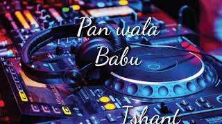 Pan wala babu cg DJ song [upl. by Ave]