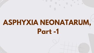 Part  1  ASPHYXIA NEONATARUM  PERINATAL ASPHYXIA  MIDWIFERY AND OBSTETRICAL NURSING [upl. by Gerius]