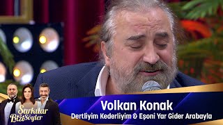 Volkan Konak  DERTLİYİM KEDERLİYİM amp EŞONİ amp YAR GİDER ARABAYLA [upl. by Ynohtnad]