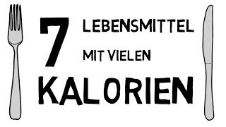 Top 7 Lebensmittel mit vielen Kalorien I Nahrungsmittel zum zunehmen [upl. by Brathwaite]