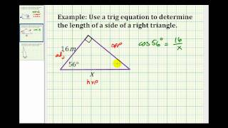 Example Determine the Length of a Side of a Right Triangle Using a Trig Equation [upl. by Aneba568]