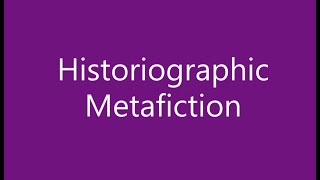 Historiographic Metafiction metafiction and historical fiction [upl. by Frederiksen]