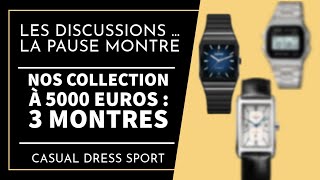 5000 € pour une collection que choisiriez vous  Les discussions LaPauseMontre [upl. by Natassia681]