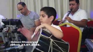 Arman Ghazaryan  Dhol 23072016 Արման Ղազարյան Armenia 🇦🇲 [upl. by Beverle]