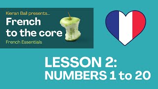 🇫🇷 French Numbers 1 to 20  French To The Core 🍏  Lesson 2 [upl. by Pisarik]