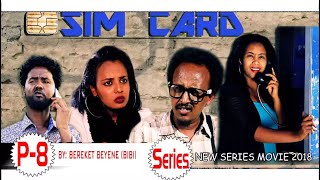 HDMONA  Part 8  ሲም ካርድ ብ በረከት በየነ ቢቢ Sim Card by Bereket BIBI  New Eritrean Series Movie 2018 [upl. by Cyprio]