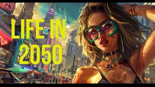 Unveiling the Future Life in 2050 [upl. by Ardekal113]