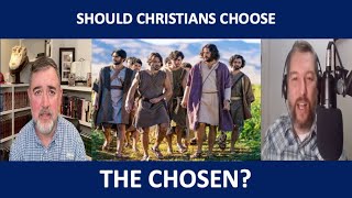 Should Christians Choose The Chosen [upl. by Atnom529]