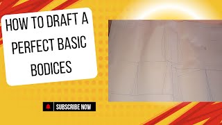 How to draft a perfect basic bodices pattern [upl. by Assirac]