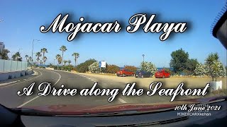 Mojacar Playa  A Drive Along The Sea Front [upl. by Roxine]