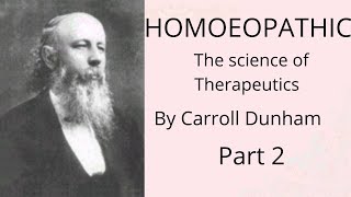 Homoeopathy The Science of Therapeutics Carroll Dunham Part II [upl. by Rosalinda]