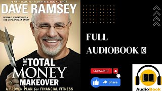 The Total Money Makeover A Proven Plan for Financial Book by Dave Ramsey  Full Audiobook Listen [upl. by Hattie]