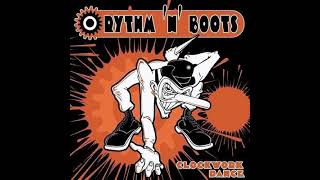 Rythm N Boots  Clockwork DanceFull EP  Released 2015 [upl. by Tecil994]