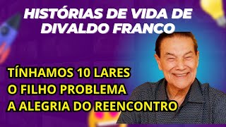 HISTÓRIAS DA VIDA DE DIVALDO FRANCO  O FILHO PROBLEMA [upl. by Lemej883]