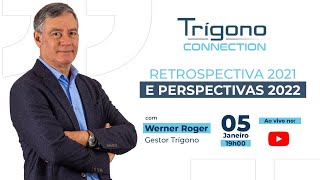 Trígono Connection Retrospectiva 2021 e Perspectivas 2022 [upl. by Ecyor]