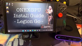 Install Guide for ONEXGPU on the Legion Go [upl. by Sauveur]