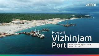 Vizhinjam International Seaport  Indias Gateway to Global Trade [upl. by Almeida801]