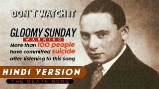 Gloomy Sunday Hindi Version quotDONT WATCH ITquot  The Death Song  By Hungarian painist [upl. by Rosdniw777]