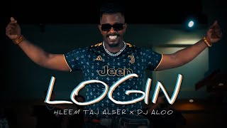 Hleem Taj Alser X DJ ALOO  Login Official Music Video  حليم تاج السر ودي جي علو  تسجيل دخول [upl. by Denver444]