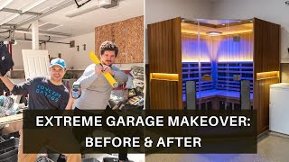 Extreme Garage Makeover Before amp After Custom Sauna [upl. by Huskey725]