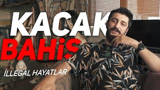 KAÇAK BAHİSÇİLER  İllegal Hayatlar  01journos  Röportaj Adam [upl. by Llerrad]