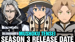 MUSHOKU TENSEI JOBLESS REINCARNATION SEASON 3 RELEASE DATE  Mushoku Tensei Season 4 [upl. by Viola967]