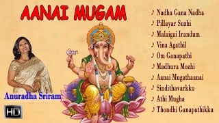 Anuradha Sriram  Lord Ganesha Songs  Aanai Mugam  Jukebox  Tamil Devotional Songs [upl. by Arak]