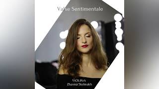 ViOLiNiA Zhanna Stelmakh  Valse Sentimentale [upl. by Riti]