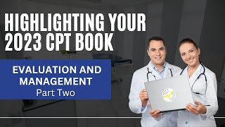 Highlighting your 2023 CPT book  Evaluation and Management Part Two [upl. by Keligot129]